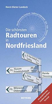 portada Die Schönsten Radtouren in Nordfriesland Nordfriesisches Festland, Halbinsel Eiderstedt, Sylt, Föhr, Amrum, Pellworm (in German)