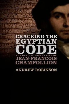 portada Cracking the Egyptian Code: The Revolutionary Life of Jean-Francois Champollion 
