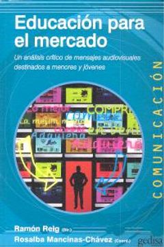 portada Educación para el mercado: Un análisis crítico de mensajes audiovisuales destinados a menores y jóvenes (in Spanish)