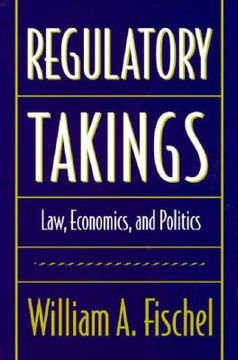 portada regulatory takings: law, economics, and politics (en Inglés)