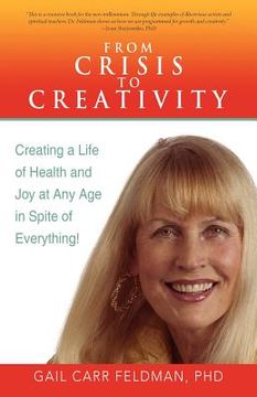 portada from crisis to creativity: creating a life of health and joy at any age in spite of everything!