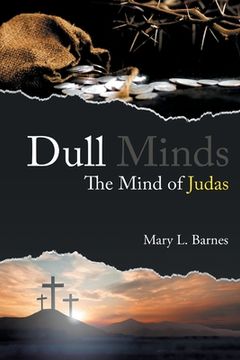 portada Dull Minds: The Mind of Judas (en Inglés)