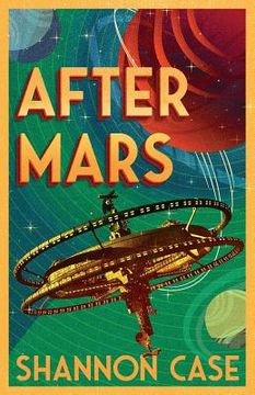 portada After Mars: Humanity's Next Steps For Colonization Beyond the Red (en Inglés)