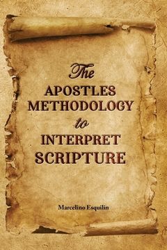 portada The Apostles Methodology to Interpret Scripture (en Inglés)