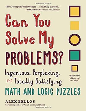 portada Can You Solve My Problems?: Ingenious, Perplexing, and Totally Satisfying Math and Logic Puzzles (in English)