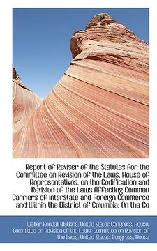 portada report of reviser of the statutes for the committee on revision of the laws, house of representative (en Inglés)