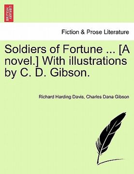 portada soldiers of fortune ... [a novel.] with illustrations by c. d. gibson. (en Inglés)