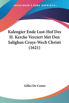 portada Kalengier Ende Lust-Hof Des H. Kercke Verciert Met Den Salighen Cruys-Wech Christi (1621)