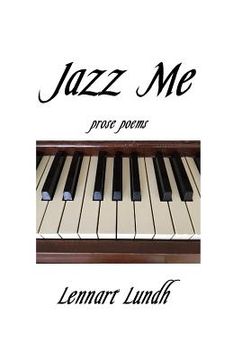 portada Jazz Me: Prose Poems (en Inglés)
