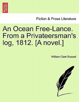 portada an ocean free-lance. from a privateersman's log, 1812. [a novel.] (in English)