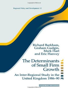 portada The Determinants of Small Firm Growth: An Inter-Regional Study in the United Kingdom 1986-90: An Inter-Regional Study in the uk 1986-90 (Regions and Cities) (in English)