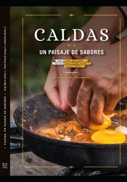 portada Caldas, Un Paisaje de Sabores: cocina tradicional y contemporánea