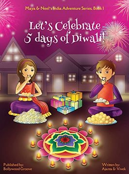 portada Let's Celebrate 5 Days of Diwali! (Maya & Neel's India Adventure Series, Book 1) (in English)