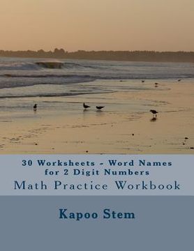 portada 30 Worksheets - Word Names for 2 Digit Numbers: Math Practice Workbook (en Inglés)