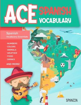 portada Ace Spanish Vocabulary: A Fun-Filled Workbook for Middle and High School Students to Master Basic Spanish Words and Supercharge Their Word Bank