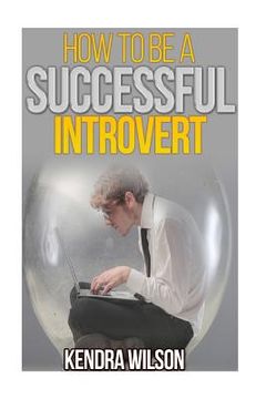 portada How to be a Successful Introvert (en Inglés)