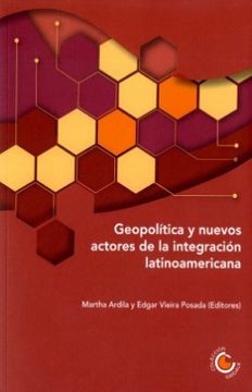 portada Geopolítica y Nuevos Actores de la Integración Latinoamericana (in Spanish)