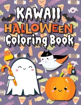 portada Kawaii Halloween Coloring Book: (Ages 4-8, 6-12, 8-12, 12+) Full-Page Monsters, Spooky Animals, and More! (Halloween Gift for Kids, Grandkids, Adults, (en Inglés)