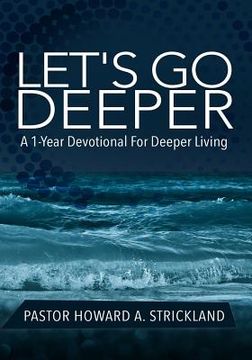 portada Let's Go Deeper: A One Year Devotional For Deeper Growth (en Inglés)