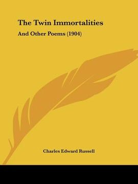 portada the twin immortalities: and other poems (1904) (in English)