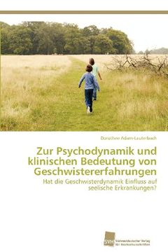 portada Zur Psychodynamik Und Klinischen Bedeutung Von Geschwistererfahrungen