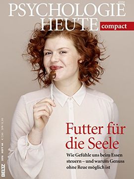 portada Futter für die Seele: Wie Gefühle uns Beim Essen Steuern - und Warum Genuss Ohne Reue Möglich ist (Psychologie Heute Compact) (in German)