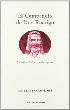 portada El compendio de Don Rodrigo.: La sabiduría de una vida inquieta. (Autor)