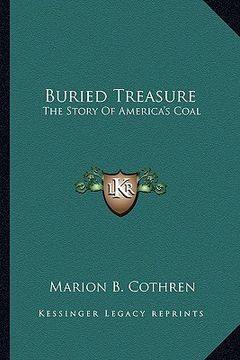 portada buried treasure: the story of america's coal (en Inglés)