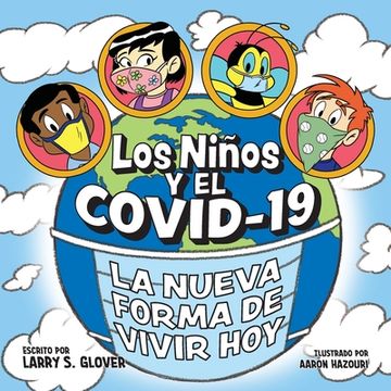 portada Los Ninos Y El Covid-19: La Nueva Forma De Vivir Hoy