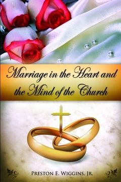 portada Marriage in the Heart and the Mind of the Church (en Inglés)
