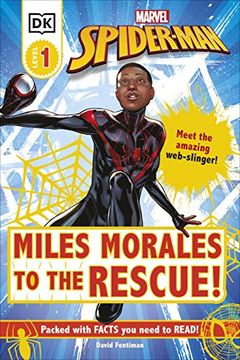 portada Marvel Spider-Man Miles Morales to the Rescue! Meet the Amazing Web-Slinger! (dk Readers Level 1) (in English)