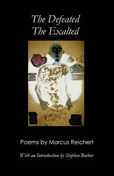 portada The Defeated, the Exalted: Poems by Marcus Reichert (en Inglés)