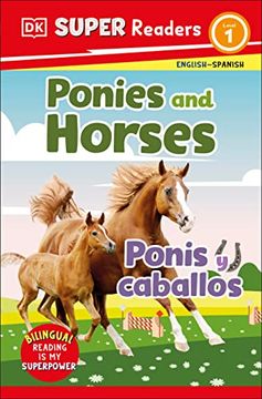 portada Dk Super Readers Level 1 Bilingual Ponies and Horses – Ponis y Caballos (in English)