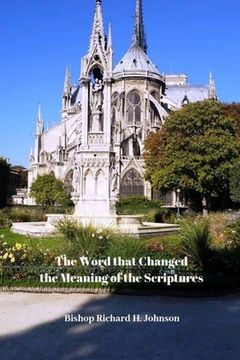 portada The Word That Changed the Meaning of the Scriptures: A Study on the Meaning of "Head" in the New Testament (en Inglés)