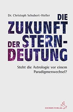 portada Die Zukunft der Sterndeutung: Steht die Astrologie vor Einem Paradigmenwechsel? (in German)