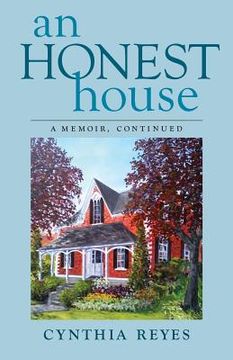 portada An Honest House: A Memoir, Continued (en Inglés)