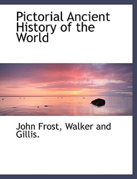 portada pictorial ancient history of the world (en Inglés)