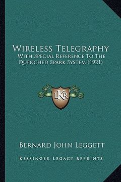portada wireless telegraphy: with special reference to the quenched spark system (1921)