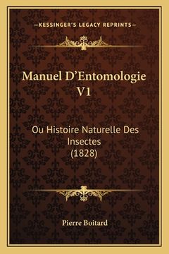 portada Manuel D'Entomologie V1: Ou Histoire Naturelle Des Insectes (1828) (en Francés)