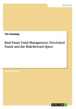 portada Real Estate Fund Management: Non-Listed Funds and the Risk-Reward Space
