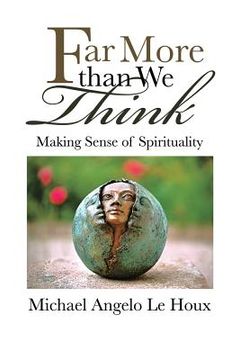 portada Far More Than We Think: Making Sense of Spirituality (en Inglés)