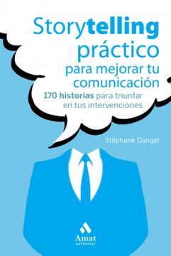 portada Storytelling Practico Para Mejorar tu Comunicacion (in Spanish)