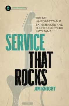 portada Service That Rocks: Create Unforgettable Experiences and Turn Customers Into Fans (en Inglés)