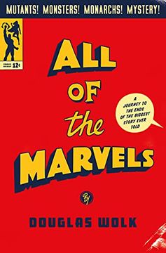 portada All of the Marvels: A Journey to the Ends of the Biggest Story Ever Told 