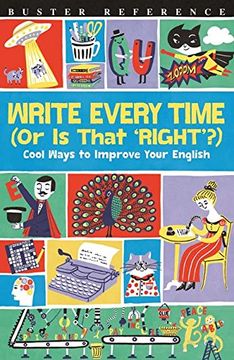 portada Write Every Time (or Is That 'Right'?): Cool Ways to Improve Your English (en Inglés)
