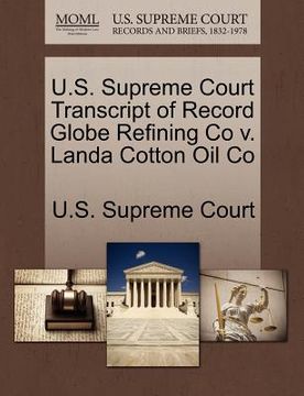 portada u.s. supreme court transcript of record globe refining co v. landa cotton oil co