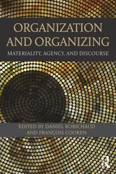 portada organization and organizing: materiality, agency and discourse (en Inglés)