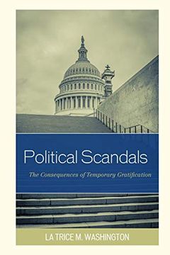 portada Political Scandals: The Consequences of Temporary Gratification (en Inglés)