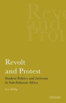 portada revolt and protest: student politics and activism in sub-saharan africa (en Inglés)