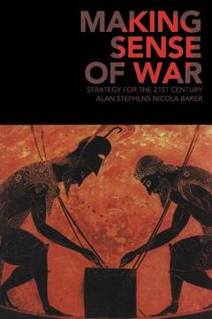 portada Making Sense of War: Strategy for the 21St Century (en Inglés)